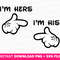 Mathcing Mouse Hands Svg, I'm Hers Svg, I'm His Svg, Mouse Hands Point Svg, Family Trip, Couple Trip Svg, Instant Download.jpg