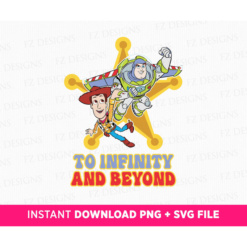 To Infinity And Beyond Svg, Family Trip Svg, Toy Friends Svg, Cowboy and Friend Svg, Magical Kingdom, Vacay Mode, Png Svg Files For Print.jpg