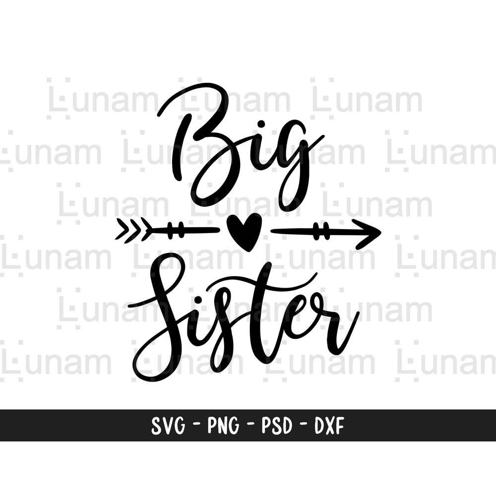 Big Sister SVG, Sister Svg, Oldest Sister Svg, Sisterhood Svg, Best Friend Svg, Friend Svg, Sisterly Love Svg, Sister Cutting File 1.jpg