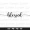 Blessed Svg, Blessed Word Svg, Blessed Cut File, Blessed Word Cut File 1.jpg
