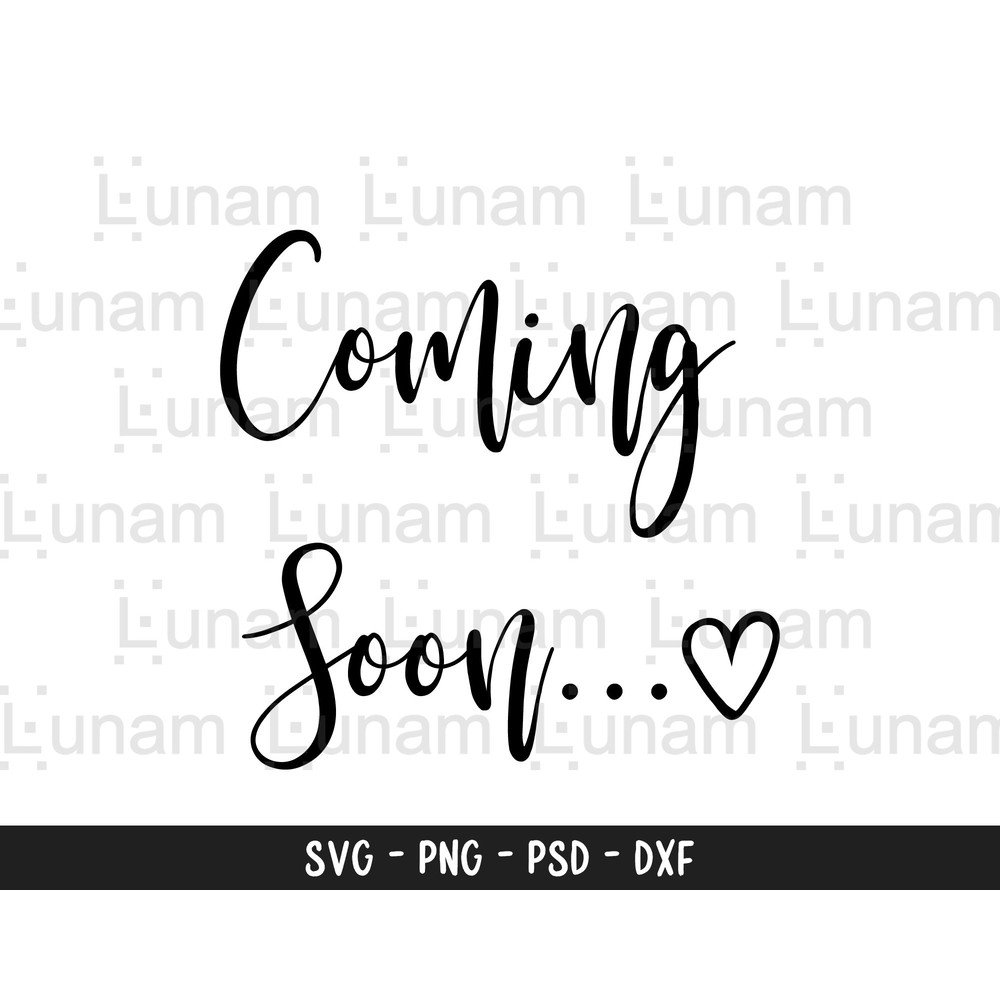 Coming Soon SVG, Pregnancy Announcement svg, Pregnant svg, Pregnancy Svg, Baby Coming Soon svg, Baby Announcement svg, Baby svg.jpg