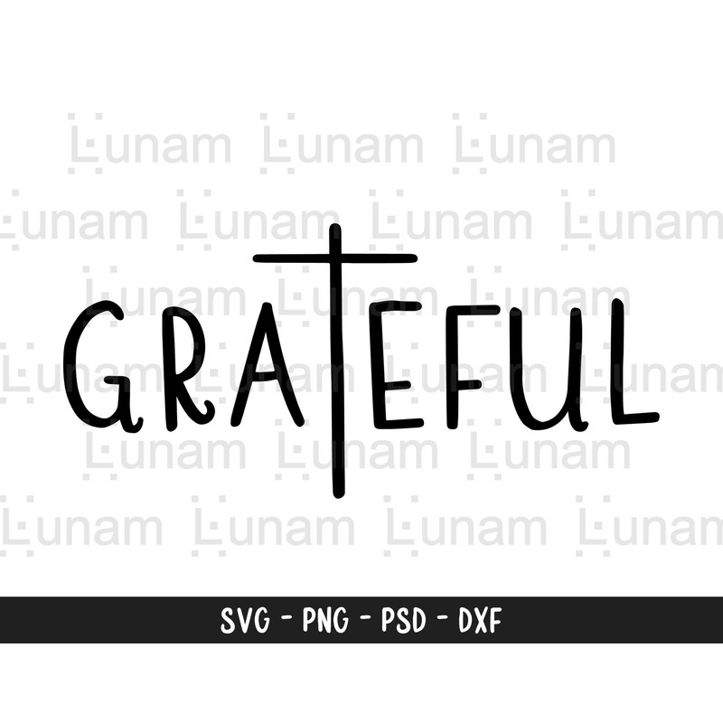 Grateful Svg, Easter svg, Faith Svg, Jesus Svg, Religious Svg, Cross Svg, God Svg, Instant download, Thankful svg, Shirt Design Svg, Png.jpg