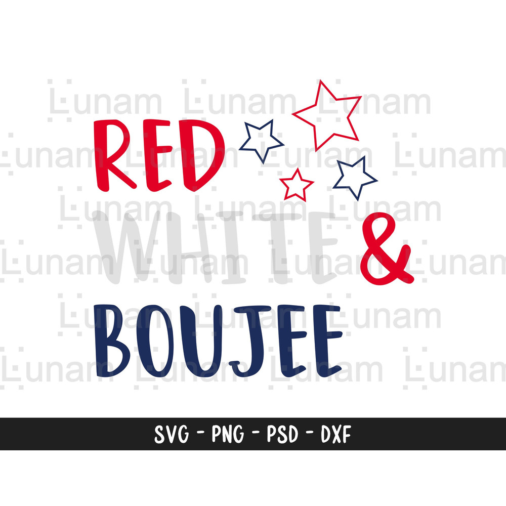 Red White and Boujee Svg, Sassy 4th of July Svg, Independence Day Svg, USA Svg, Funny 4th of July Svg, 4th of July Svg Design.jpg