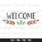 Welcome Svg, Thanksgiving Svg, Thanksgiving Sign Svg, Fall Welcome Sign, Autumn Welcome Sign, Fall Sign Svg, Fall Svg, Autumn Svg 1.jpg