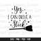 Yes I Can Drive A Stick Halloween Svg Files, Mom Halloween Svg Dxf Png Cutting Files For Silhouette Cameo Cricut, Witch Svg.jpg