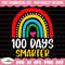 100 Days of School SVG, 100th Day of School svg, 100 Days Smarter Rainbow Svg, 100 Days Smarter Svg, Teacher svg, School svg, 100 days svg.jpg