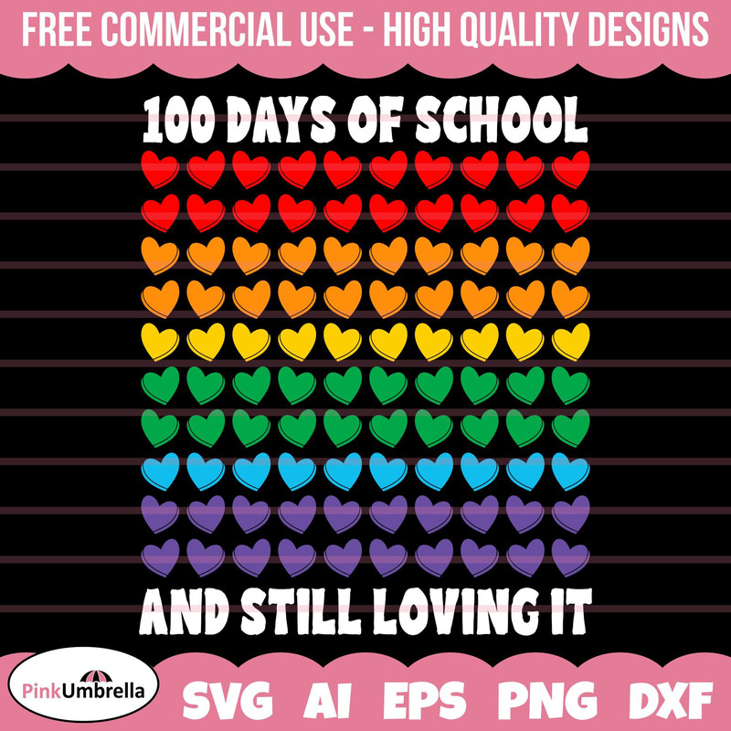 100 Days of School SVG, 100th Day of School svg, Still loving it svg, 100 Days Heart svg, Teacher svg, School svg, 100 Days svg, 100 day svg.jpg