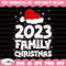 2023 Family Christmas, Family Christmas svg, Matching Family Christmas Shirts svg, Christmas svg, Merry Christmas Svg, Family Christmas png.jpg