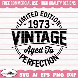 50th birthday svg  aged to perfection svg  50th birthday shirt  vintage 1972 svg  1973 aged to perfection  50th birthday
