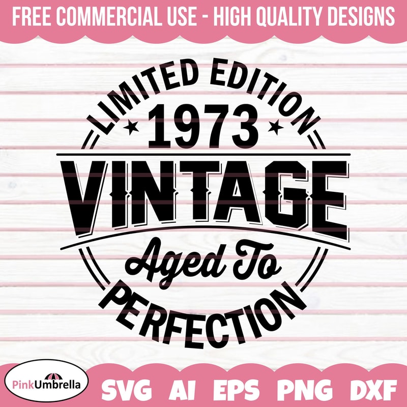 50th Birthday Svg Aged to Perfection Svg 50th Birthday Shirt Vintage 1972 Svg 1973 Aged to perfection 50th Birthday Gift Idea.jpg