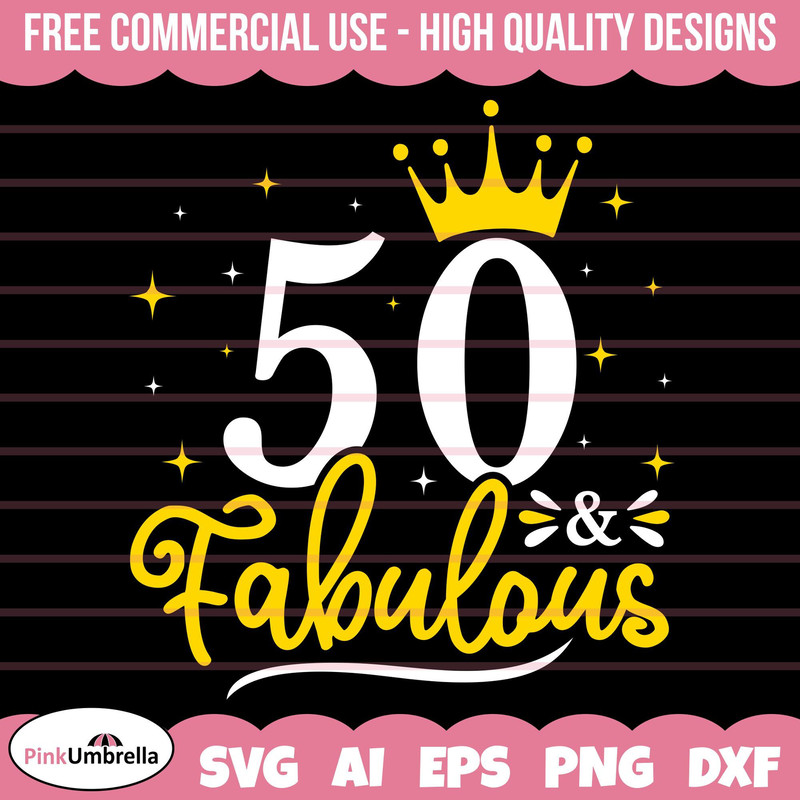 50th Birthday SVG, 50 and Fabulous SVG, Birthday Queen SVG, Its My Birthday Svg, Crown Png, Birthday Svg, Birthday Gift Svg, 50 Years Svg.jpg