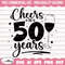 50th Birthday svg, Cheers to 50 years Svg, Birthday Svg, Birthday Gift Svg, 50 Years Svg, 1973 Svg, Born in 1973 Svg, 50th birthday Shirt.jpg