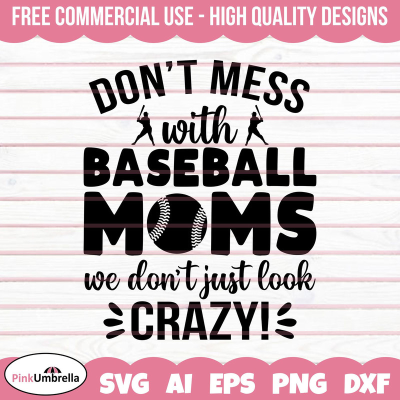 Baseball Mom svg, Don't Mess with Baseball Moms, Baseball svg, Baseball clipart, Baseball life svg, Baseball Mom, Game day svg.jpg