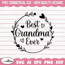best grandma ever svg, best grandma svg, grandma svg, mothers day svg, grandma shirt svg, cricut cut file, blessed grand