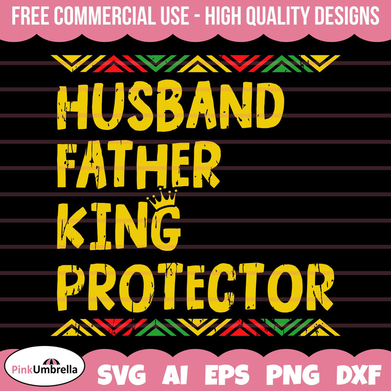 Black History Svg, Husband Father King Svg, Melanin Svg, African American Svg, Black History Month, Black History Png, Black Culture Svg.jpg