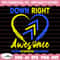 Down Right Awesome Svg, Down Syndrome Awareness SVG, Down Syndrome SVG, Extra Chromosome Svg, Down Syndrome Ribbon Svg, Be Kind Svg.jpg