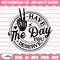 Have the day you deserve SVG, Funny karma svg, Peace sign skeleton svg, Funny skeleton svg, Snarky svg, Adult Humor Png, Instant Download.jpg