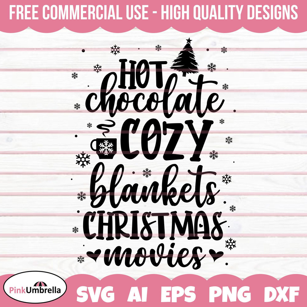 Hot chocolate Svg, Hot Cocoa SVG, Christmas Movie Svg, Christmas Movies Svg, Christmas Shirt Svg, Merry Christmas Svg, Christmas Baking Svg.jpg