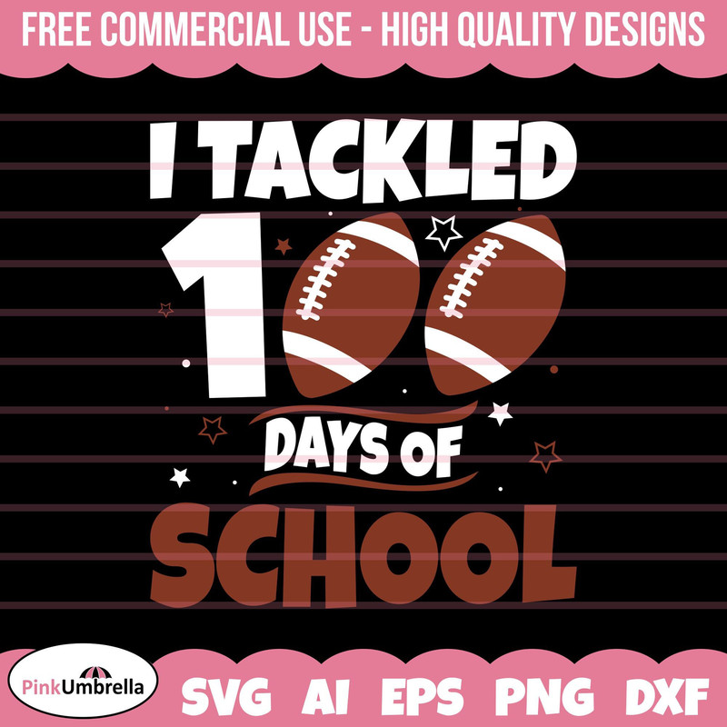 I Tackled 100 Days of School SVG, 100 Days of School SVG, 100th Day of School svg, 100 day svg, Football svg, Teacher svg, School svg 1.jpg
