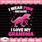 I Wear Pink For My Grandma Breast Cancer Svg, Breast Cancer Png, Breast cancer awareness, Pink ribbon png, cancer ribbon svg.jpg