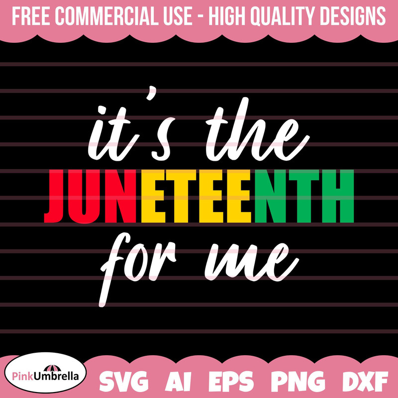It's the Juneteenth for me Svg, Juneteenth SVG, Black History Svg, Juneteenth 1865 SVG, 1865 Svg, Freeish svg, Black History Month SVG.jpg