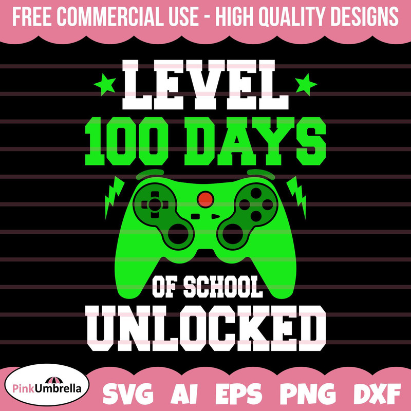 Level 100 Days Unlocked Svg, Level 100 Days of School Shirt, 100 Days of School, 100 Day of School Shirt for Kids, 100th Day Shirt for Boys 1.jpg