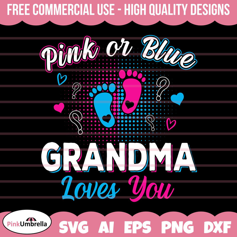 Pink or Blue Grandma Loves You Svg, Gender Reveal Svg, pregnancy svg, Grandmother SVG, Best Grandma svg, Grandma svg, Mother's Day svg.jpg