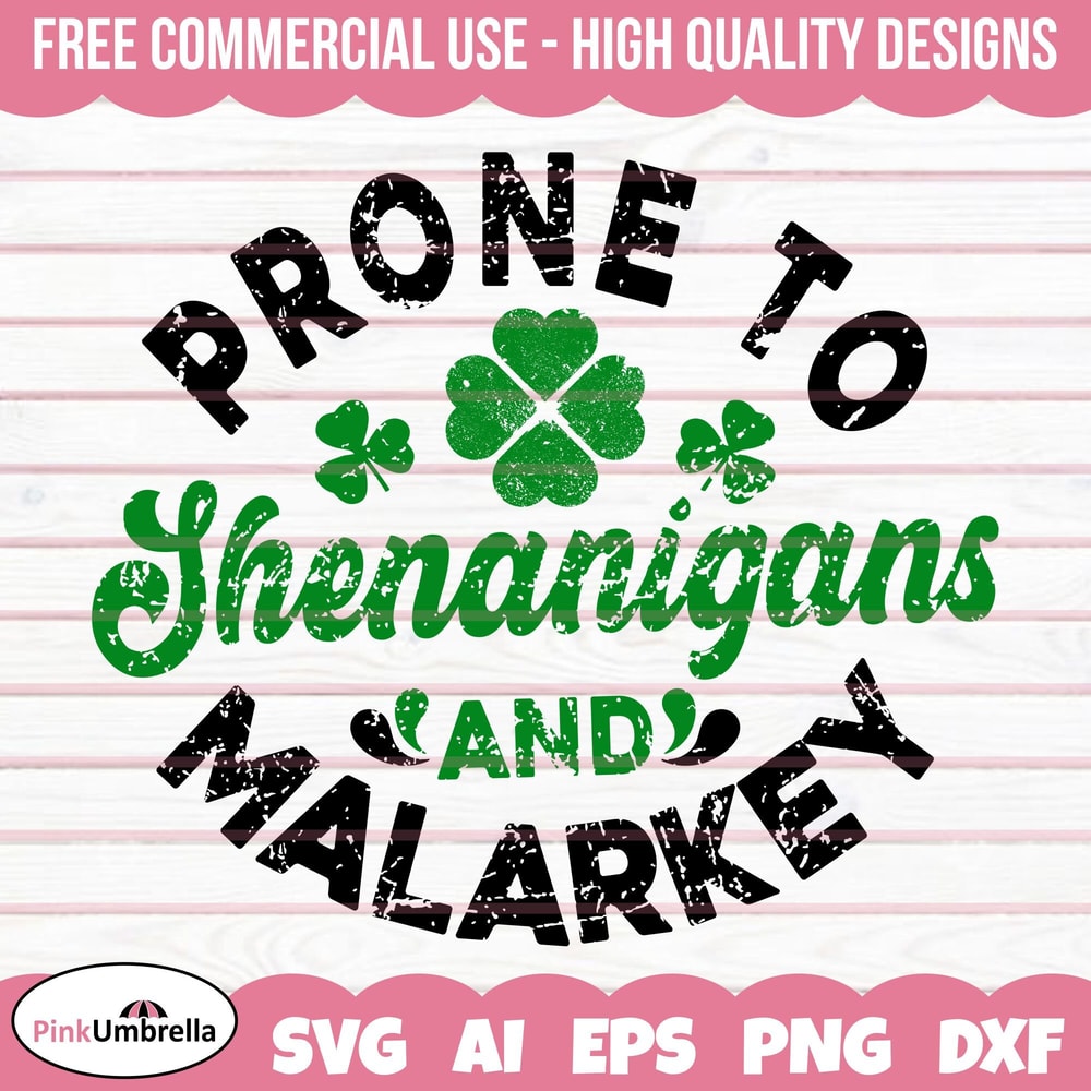 Prone To Shenanigans And malarkey svg, St Patricks Day Svg, Leprechaun Svg, Irish Svg, Shamrock Svg, Lucky Svg, 4 Leaf Clover, Clover Svg.jpg