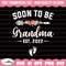 Soon to be Grandma Svg, Grandmother SVG, Best Grandma svg, Grandma svg, Mother's Day svg, Grandma shirt Svg, Grandma To Be Svg.jpg