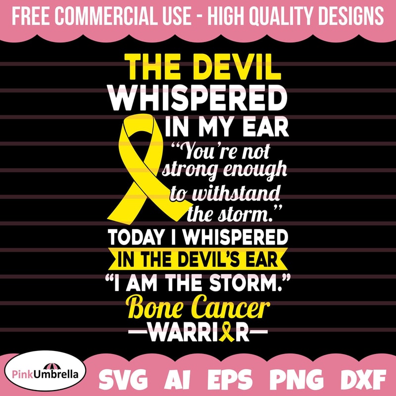 The Devil Whispered In My Ear Bone Cancer Svg, Cancer Ribbon SVG, Bone Cancer Awareness SVG, Yellow Cancer Ribbon svg, svg cut file.jpg