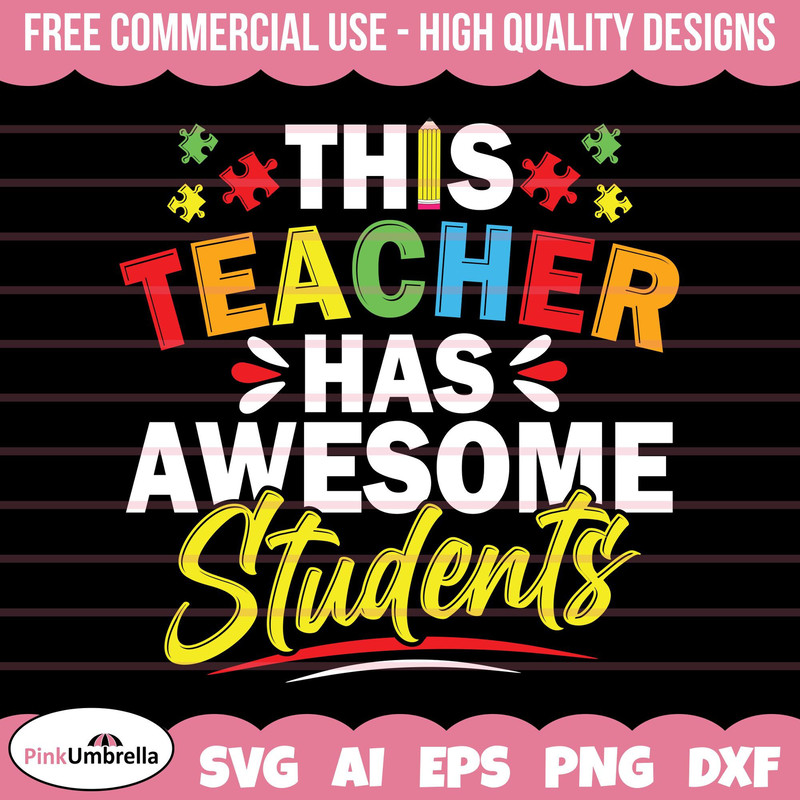 This Teacher has Awesome Students Svg, Autism Teacher Svg, Autism Svg, Autism Awareness Svg, Autism Mom Svg, Autism Puzzle Svg, Puzzle Piece.jpg