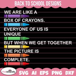 we are like box of crayons svg, back to school svg, first day of school svg, school shirt svg, teacher svg, boy school s