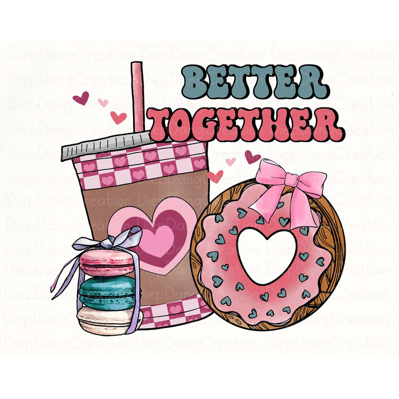 Better Together Png, Coffee Valentine PNG, Donut Valentines, XOXO Png, Valentine's Day Png, Latte Drink Png, Coffee Lover, Valentine Png.jpg