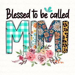 blessed to be called mimi png, retro mimi floral png, mimi shirt, mimi sublimation design, mothers day png, mama life pn