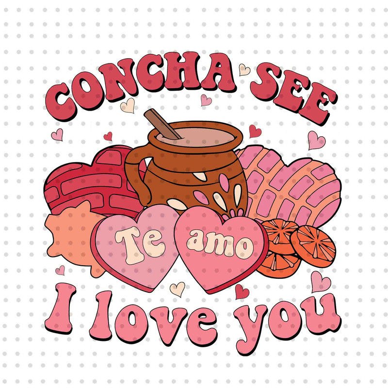 Concha See Te Amo PNG, Mexican Valentines Png, Cafecito y Chisme Valentine's Day Png, Conchas Valentine Day Png, Candy Hearts Valentines Png.jpg