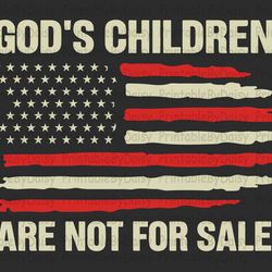 gods children are not for sale svg, funny quote gods children svg, patriotic flag svg, independence day svg, the sounds