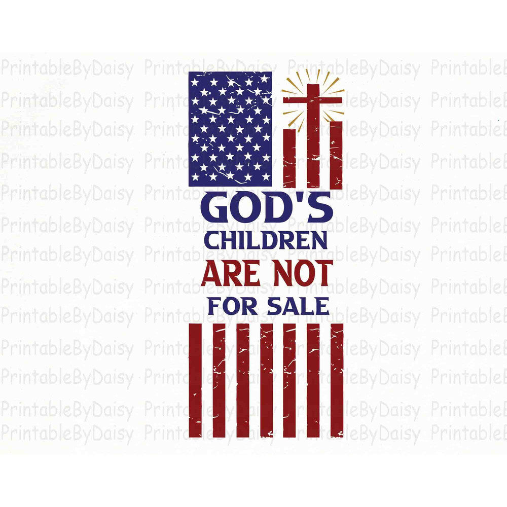 God's Children Are Not For Sale SVG, Funny Quote God's Children Svg, Patriotic Flag Svg, Independence Day Svg, Vintage Childrens Svg 1.jpg