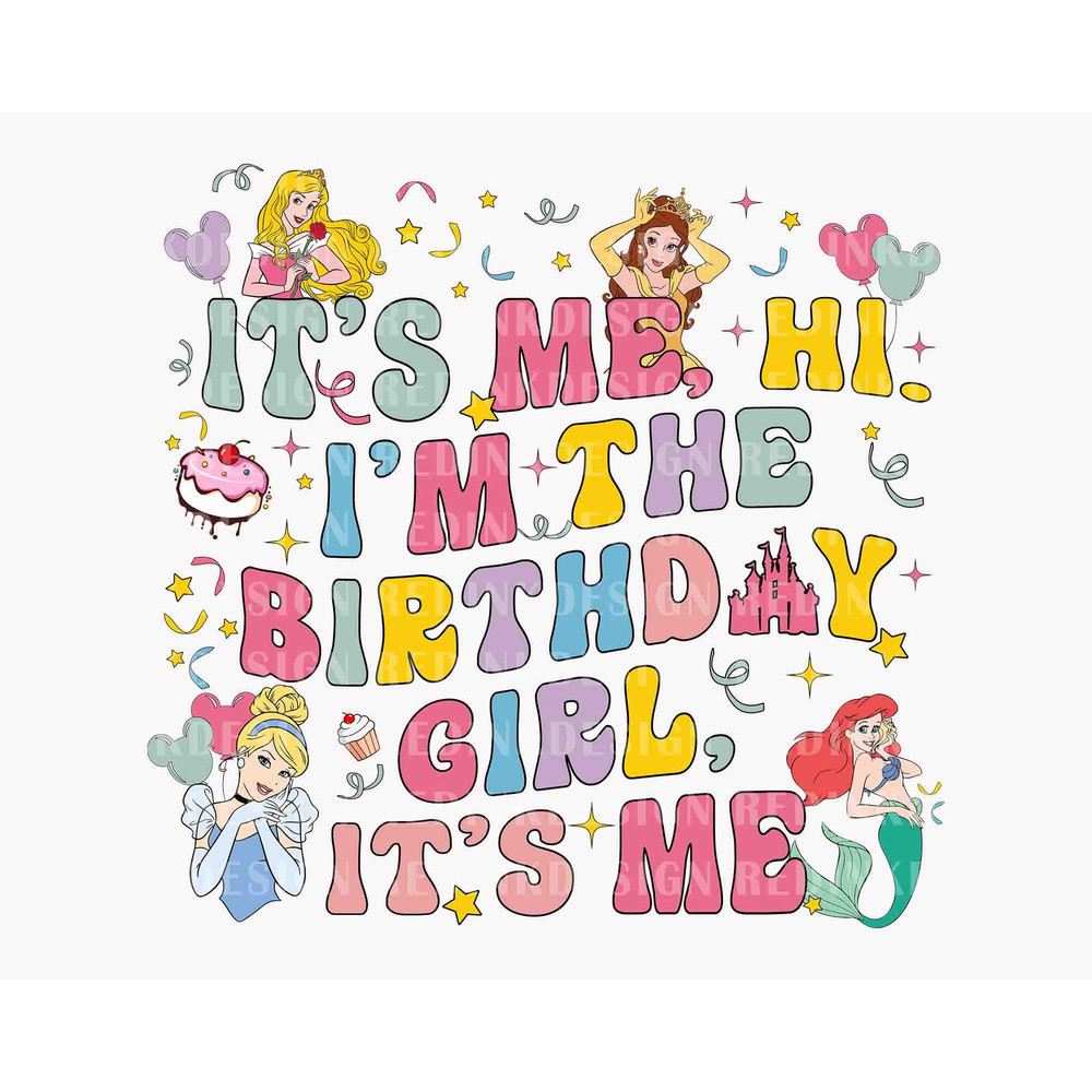 Birthday Girl SVG, Birthday Princess Svg, It's My Birthday Svg, Family Matching Shirt Png, It's Me Hi I'm The Birthday Girl It's Me Svg.jpg