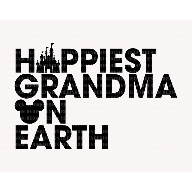 Happiest Grandma On Earth Svg, Magical and Fabulous Svg, Family Trip, Magical Castle Svg, Magical Kingdom Svg, Family Shirt, Vacay Mode Svg.jpg