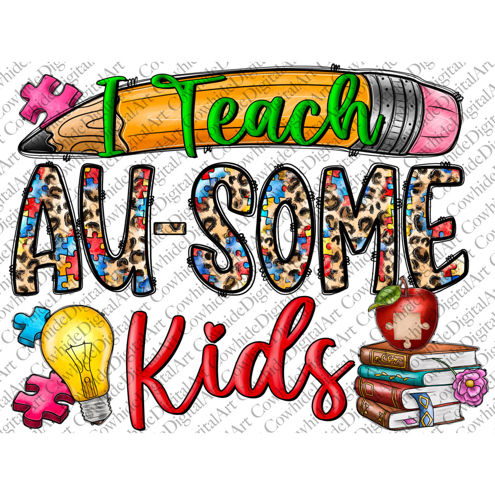 I Teach Au-Some Kids Autism Awareness Png,Au-Some Kids Png, Leopard, Cowhide,Autism Awareness Png,I Teach Au-Some Kids Png,Digital Download.jpg