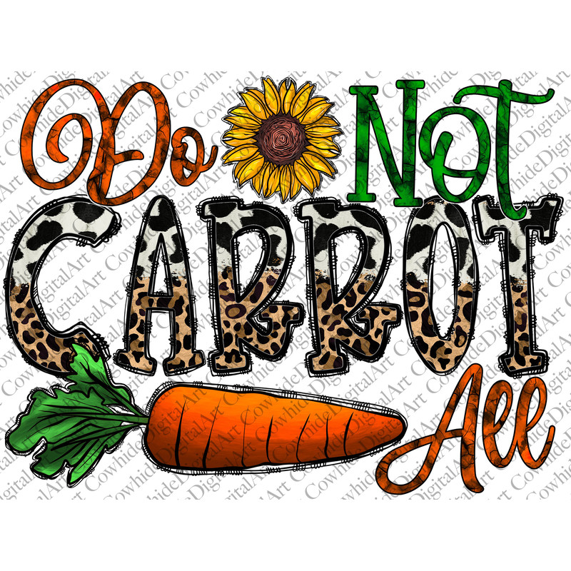 Do Not Carrot All Png, Western PNG, Easter Day Png, Gemstone Turquoise, Cowhide, carrot, Sublimation Design, Digital Download, Easter png.jpg