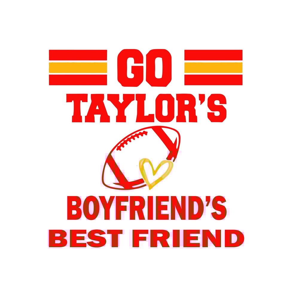 Go Taylor's Boyfriend SVG, PNG, Travis and Taylor, Funny Football Party Shirt Design, Gameday Shirt Design, Kelce Era SVG, Go Sports 2.jpg