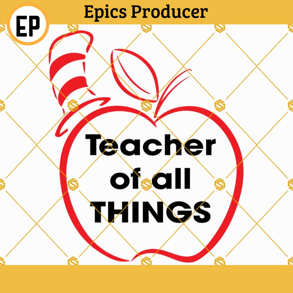 Dr Seuss Hat Teacher Of All Things Apple Svg, Dr Seuss Svg, Dr Seuss Hat Svg Png Dxf Eps Instant Download Files.jpg