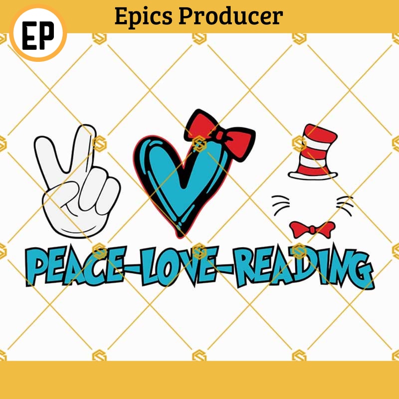 Dr Seuss Peace Love Reading SVG, Dr Seuss SVG, Dr Seuss Shirts SVG.jpg