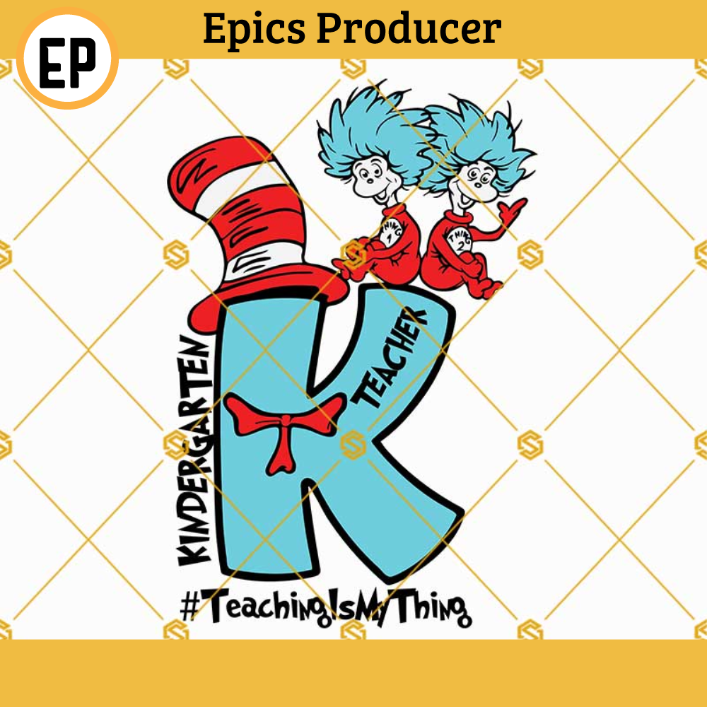 Dr Seuss Teaching is my thing Pre-K Svg, Dr Seuss Svg, Kindergarten Svg, Teacher Svg.jpg