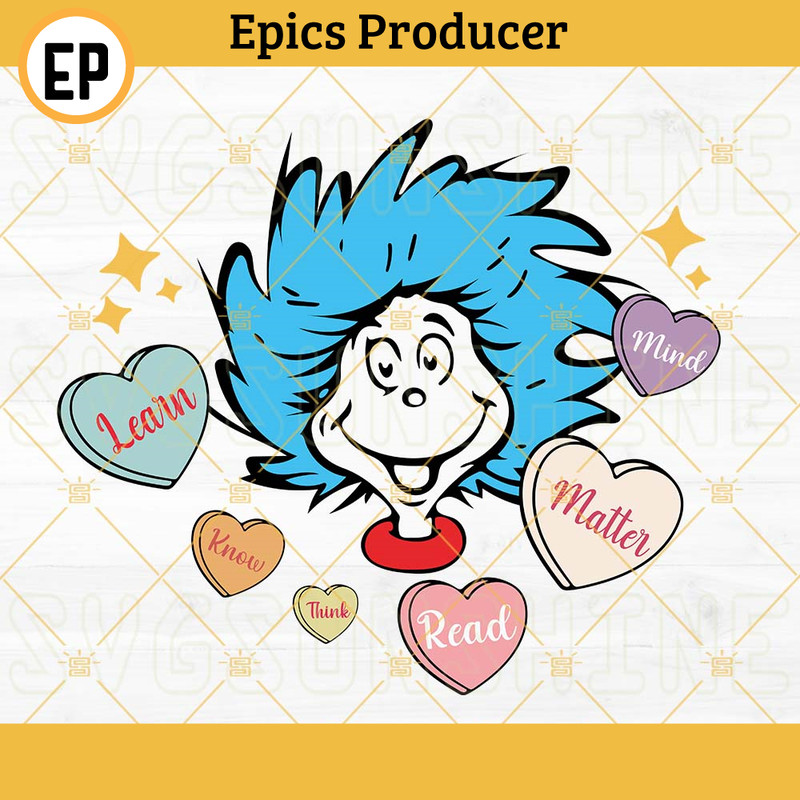 Dr Seuss Thing SVG, Dr Seuss Learn Read Know SVG, Conversation Hearts SVG, Teacher SVG.jpg