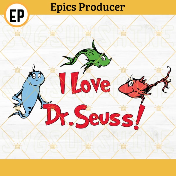 I Love Dr Seuss SVG, One Fish Two Fish Red Fish Blue Fish SVG PNG DXF EPS.jpg