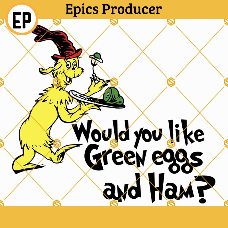 Would you like green eggs and ham Svg, Dr seuss quotes Svg, Green eggs and ham Svg.jpg