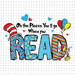 oh the places you'll go png, cat in the hat png, dr seuss day png, read across america png, thing 1 thing 2, reading png