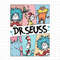 Retro Dr Seuss PNG, Cat In The Hat Png, Dr Seuss Day Png, Read Across America Png, Thing 1 Thing 2, Love Reading Png, Dr Seuss Est 1904 Png.jpg